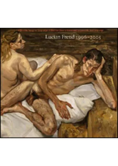 Lucian Freud : 1996-2005