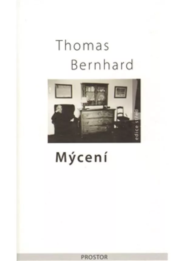 Thomas Bernhard - Mýcení