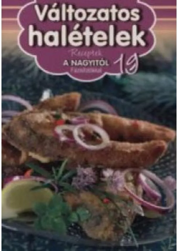 Kolektív - Változatos halételek - Receptek a nagyitól 19