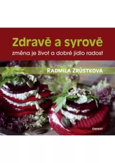 Zdravě a syrově - změna je život a dobré jídlo radost