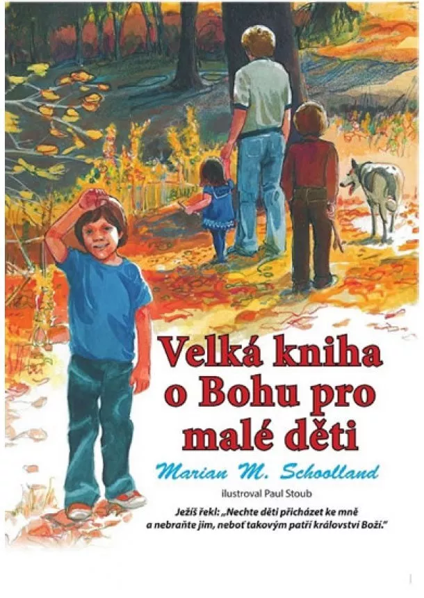 Marian M. Schoolland - Velká kniha o Bohu pro malé děti