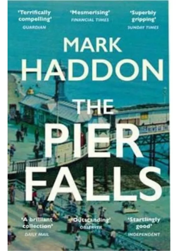 Mark Haddon - The Pier Falls