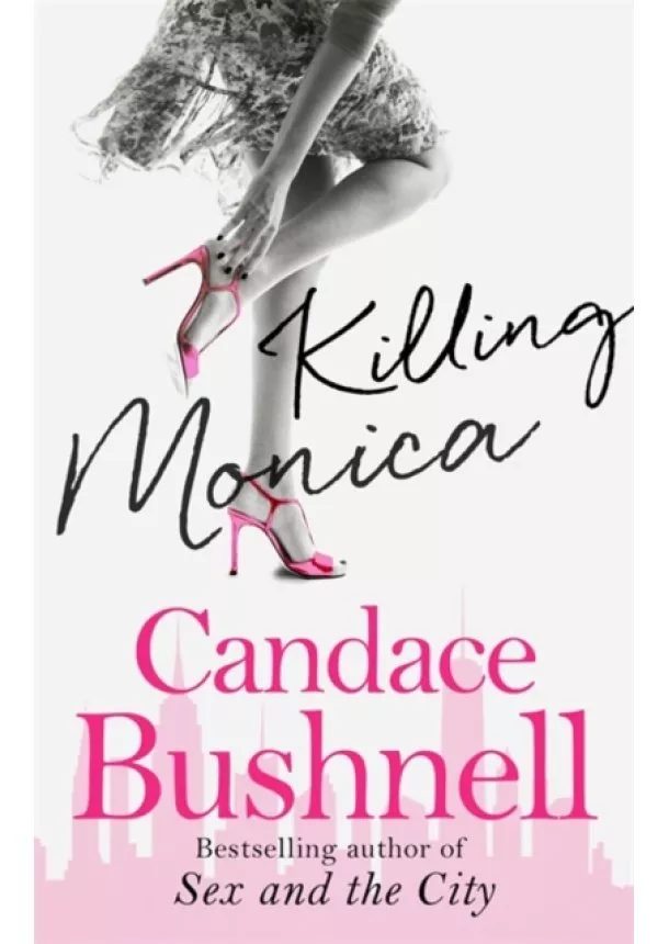 Candace Bushnell - Killing Monica