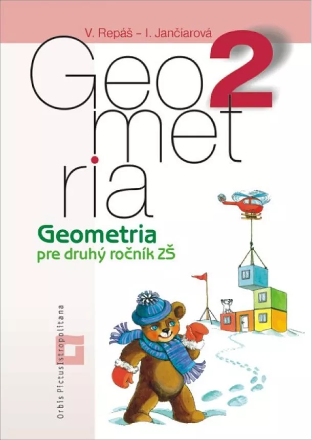 Vladimír Repáš, Ingrid Jančiarová - Geometria 2 - Pre 2. ročník ZŠ