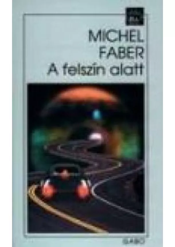 MICHEL FABER - A FELSZÍN ALATT