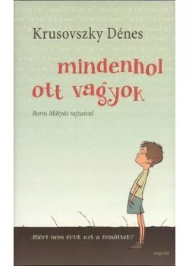 MINDENHOL OTT VAGYOK