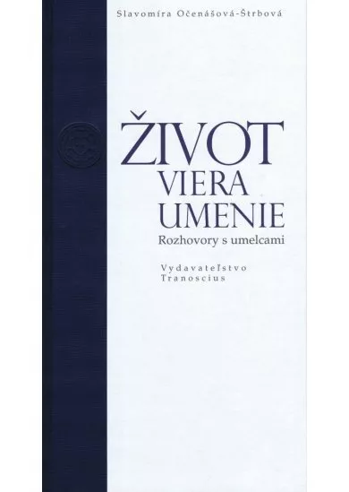 Život, viera, umenie