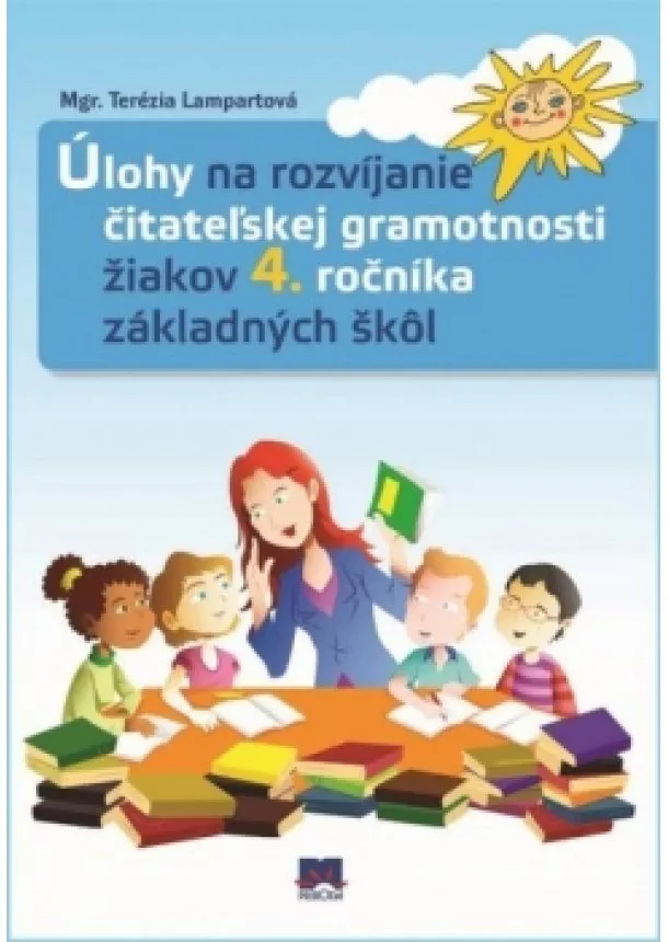 Terézia Lampartová - Úlohy na rozvíjanie čitateľskej gramotnosti žiakov 4. ročníka základných škôl