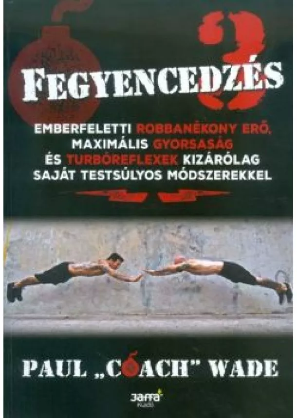 Paul Wade - Fegyencedzés 3.