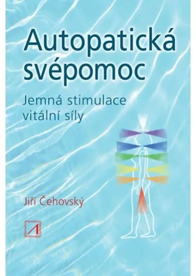 Autopatická svépomoc (2. vydání) - Jemná stimulace vitální síly