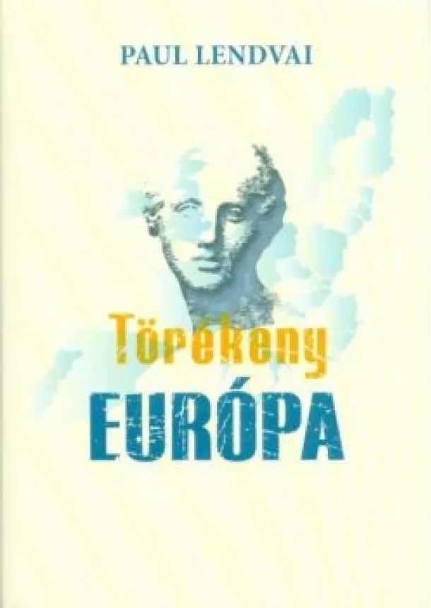 Paul Lendvai - Törékeny Európa