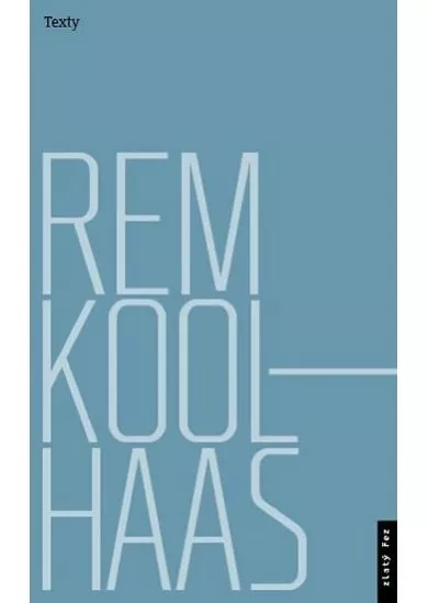 Rem Koolhaas: Texty