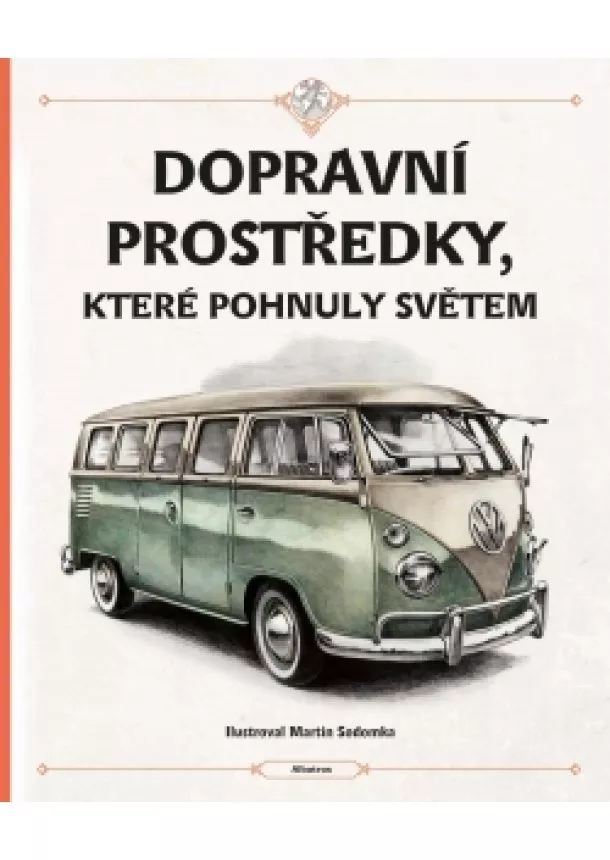 Štěpánka Sekaninová, Tom Velčovský - Dopravní prostředky, které pohnuly světem