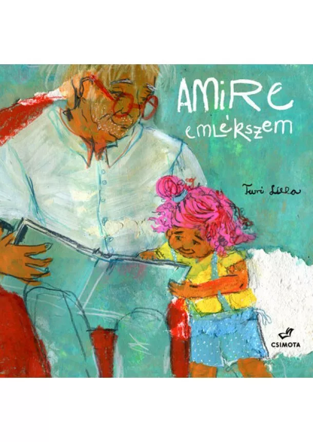 Turi Lilla - Amire emlékszem