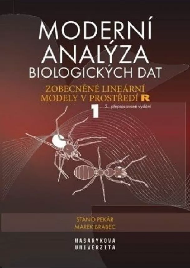 Marek Brabec, Stanislav Pekár - Moderní analýza biologických dat 1. díl - Zobecněné lineární modely v prostředí R