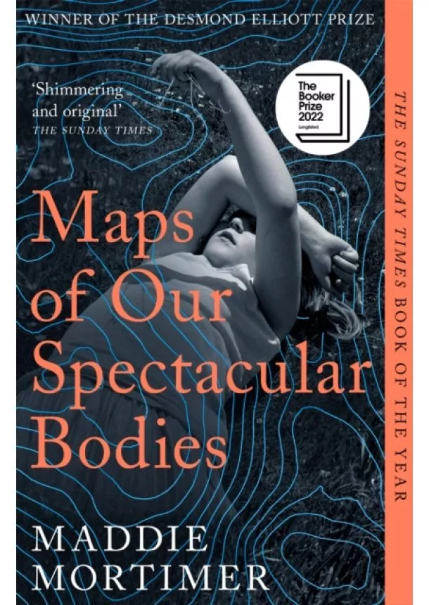 Maddie Mortimer - Maps of Our Spectacular Bodies