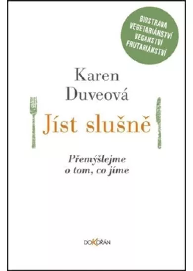 Jíst slušně - Přemýšlejme o tom, co jíme