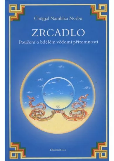 Zrcadlo - Poučení o bdělém vědomí přítomnosti