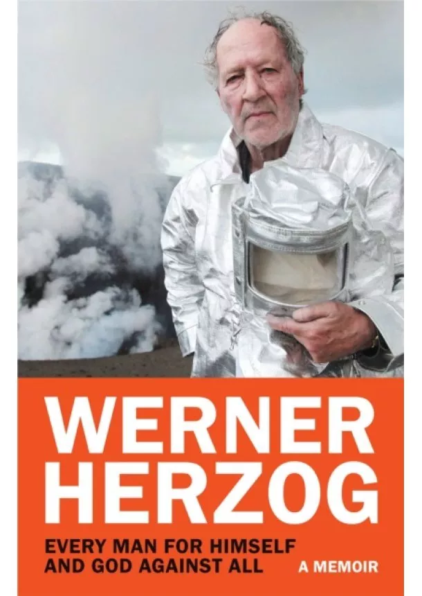 Werner Herzog - Every Man for Himself and God against All