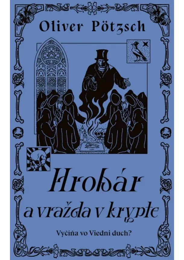 Oliver Pötzsch - Hrobár a vražda v krypte