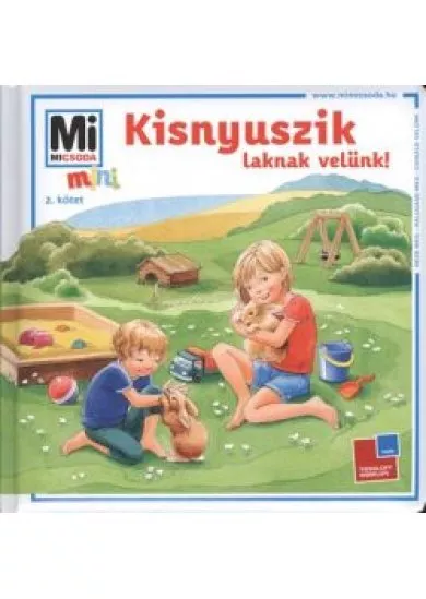 Kisnyuszik laknak velünk! /Mi Micsoda mini 2.