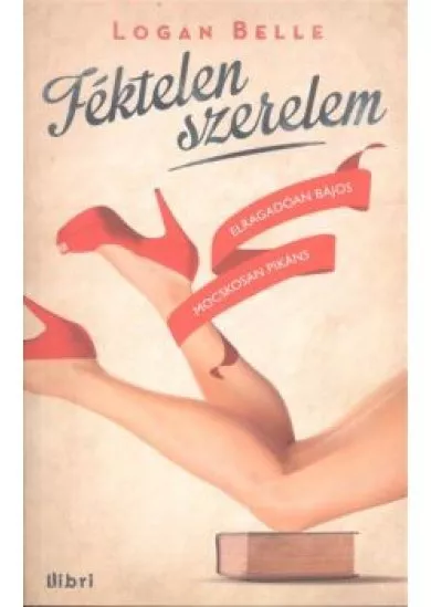 FÉKTELEN SZERELEM