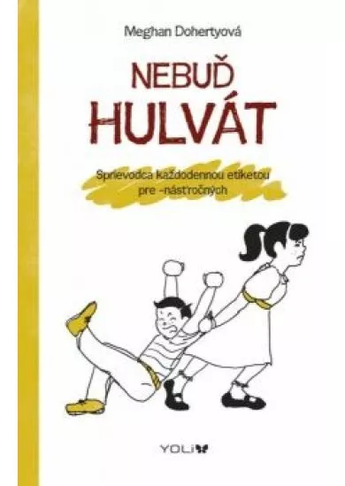 Nebuď hulvát