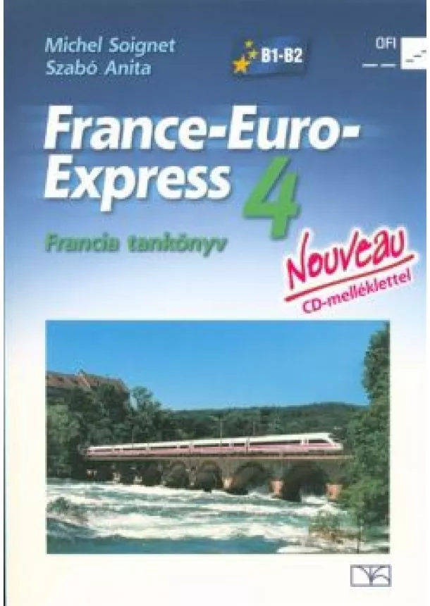 Michel Soignet - France-Euro-Express Nouveau 4 francia tankönyv CD-melléklettel