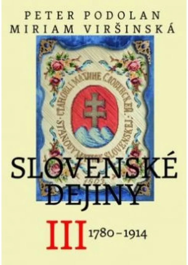 Peter Podolan, Miriam Viršinská - Slovenské dejiny III 1780-1914