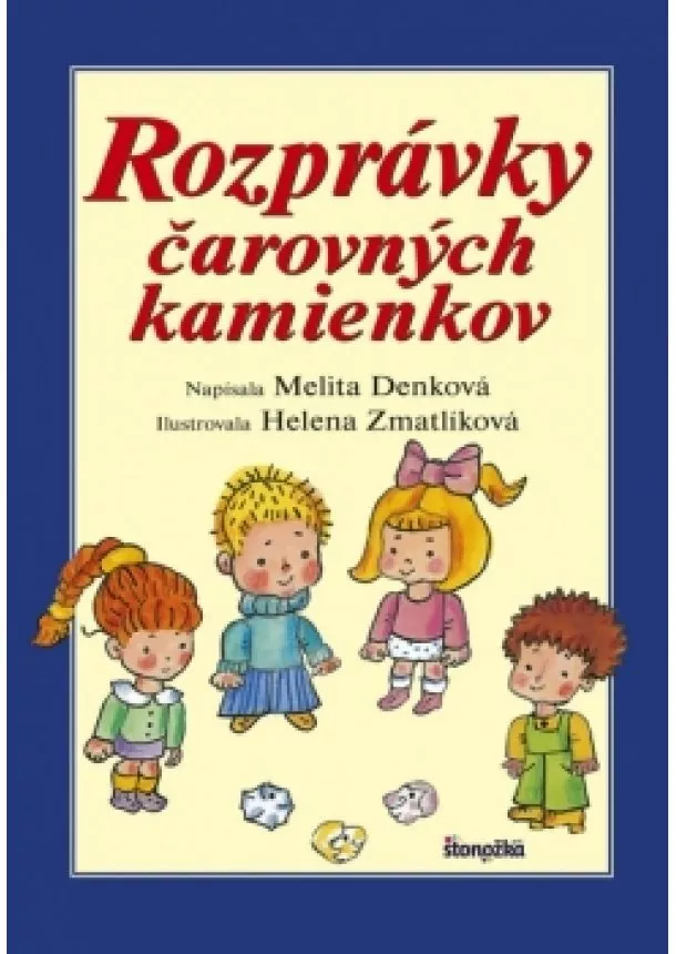 Melita Denková, Helena Zmatlíková - Rozprávky čarovných kamienkov, 3. vydanie