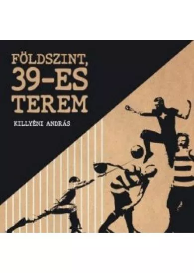 Földszint, 39-es terem