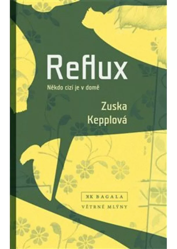 Zuska Kepplová - Reflux - Někdo cizí je v domě