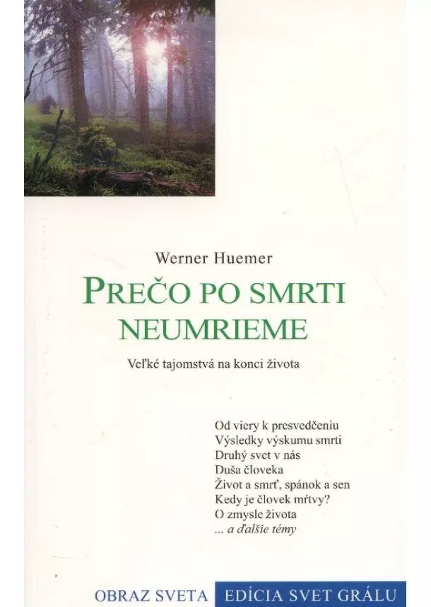 Werner Huemer - Prečo po smrti neumrieme