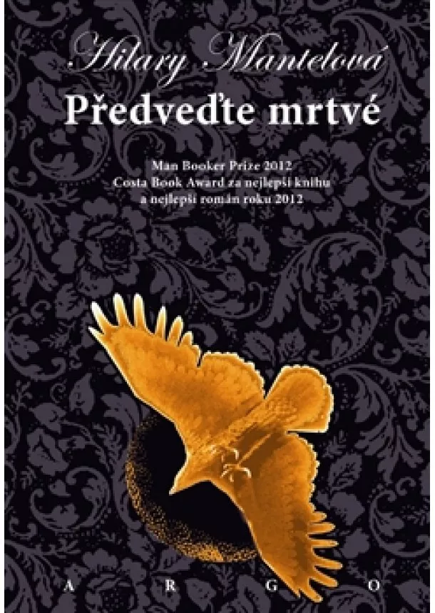 Hilary Mantelová - Předveďte mrtvé