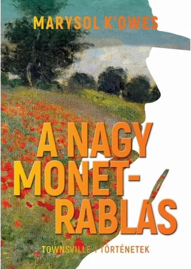 Marysol K'Owes - A nagy Monet-rablás