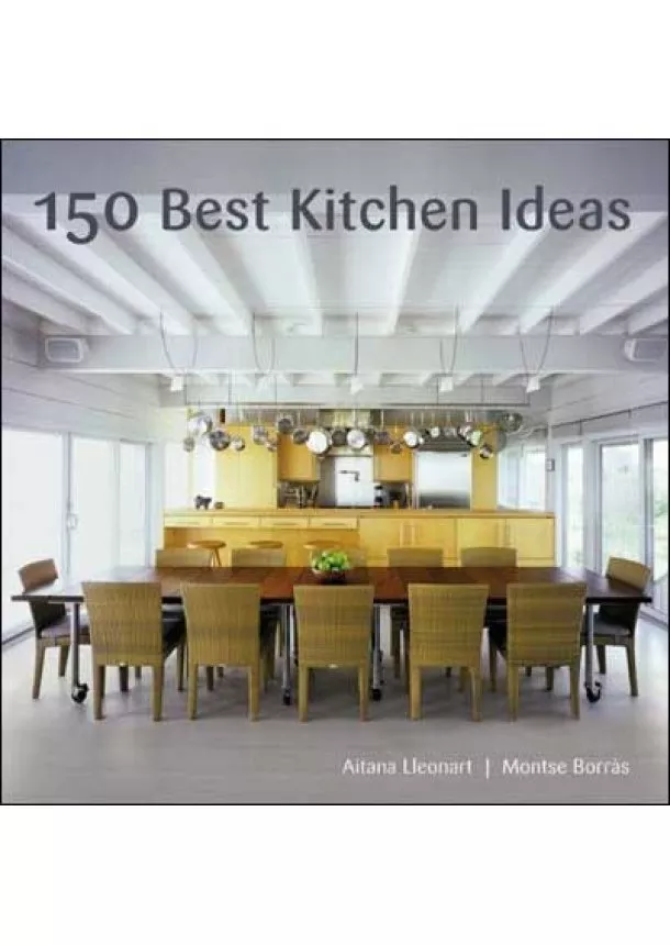 Montse Borras - 150 Best Kitchen Ideas