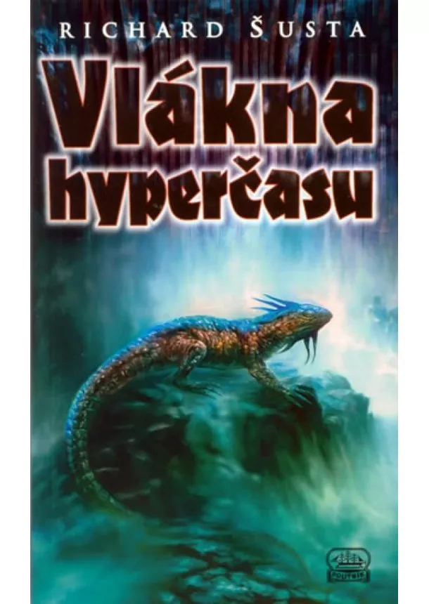 Šusta Richard - Vlákna hyperčasu