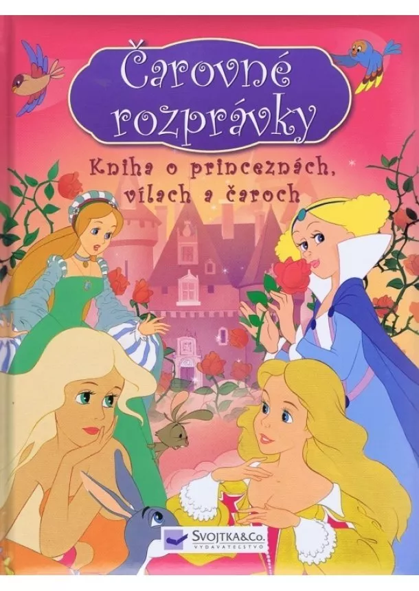 Kolektív - Kniha o princeznách, vílach a čaroch - Čarovné rozprávky