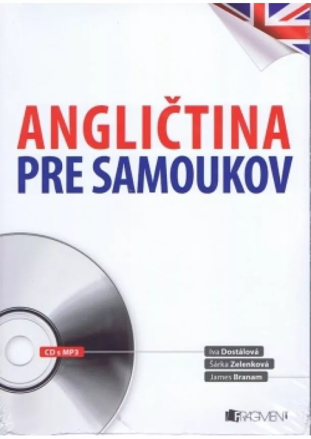 Iva Dostálová, Ing., James Braham, Šárka Zelenková - Angličtina pre samoukov