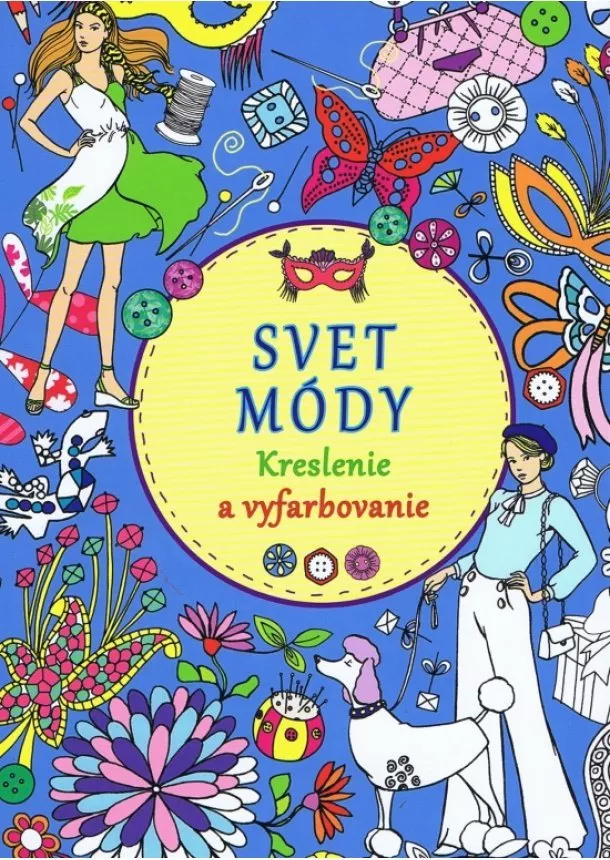 autor neuvedený - Svet módy - Kreslenie a vyfarbovanie