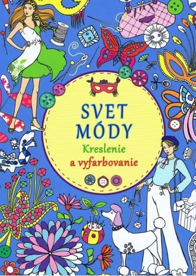 Svet módy - Kreslenie a vyfarbovanie