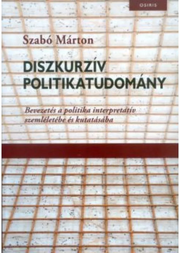 Szabó Márton - Diszkurzív politikatudomány