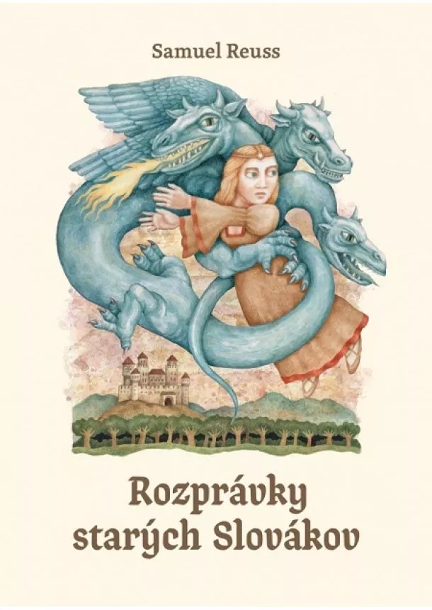 Samuel Reuss - Rozprávky starých Slovákov