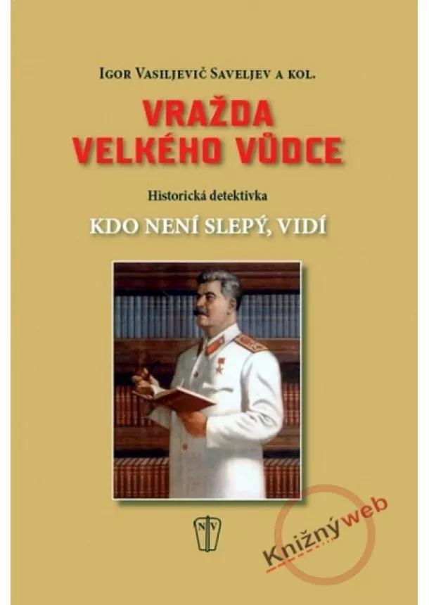 Igor Saveljev - Vražda velkého vůdce