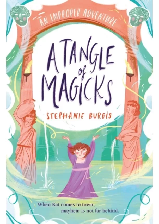 Stephanie Burgis - A Tangle Of Magicks