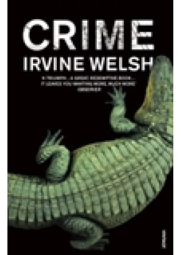 Irvine Welsh - Crime