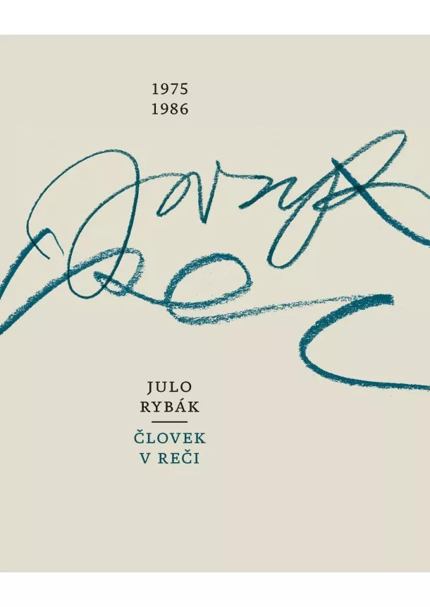 Julo Rybák - Človek v reči 1975-1986