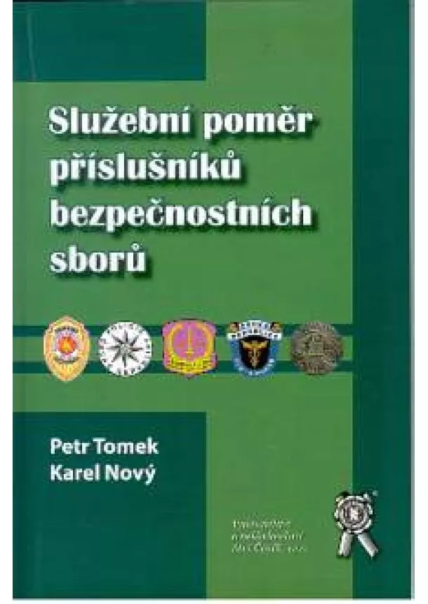 Petr Tomek , Karel Nový  - Služební poměr příslušníků bezpečnostních sborů