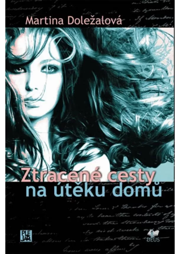 Martina Doležalová - Ztracené cesty na útěku domů