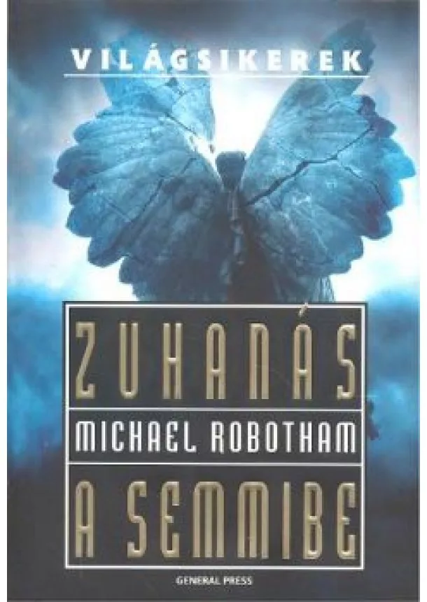 Michael Robotham - ZUHANÁS A SEMMIBE /VILÁGSIKEREK